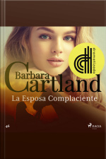 La Esposa Complaciente (la Colección Eterna De Barbara Cartland 46) - Dramatizado