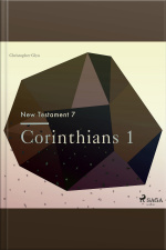 The New Testament 7 - Corinthians 1