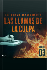 Las Llamas De La Culpa - Capítulo 3