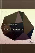 The New Testament 12 - Colossians