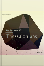 The New Testament 13-14 - Thessalonians