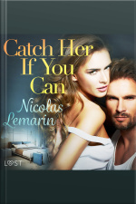 Catch Her If You Can – Erotic Short Story