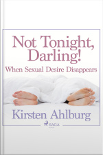 Not Tonight, Darling! When Sexual Desire Disappears