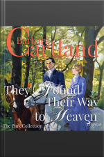 They Found Their Way To Heaven (barbara Cartland’s Pink Collection 26)