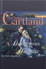 A Dangerous Disguise (barbara Cartland’s Pink Collection 8)