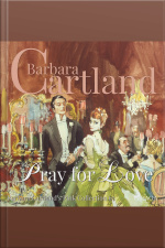 Pray For Love (barbara Cartland’s Pink Collection 67)