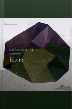 The Old Testament 15 - Ezra