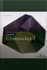 The Old Testament 13 - Chronicles 1