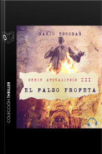 Apocalipsis Iii - El Falso Profeta