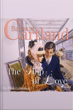 The Ship Of Love (barbara Cartland’s Pink Collection 7)