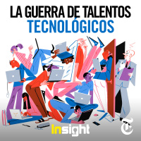 Episodio 132: La guerra de talentos tecnológicos