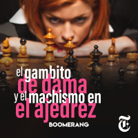 Episodio 8: El Gambito de Dama y el machismo en el ajedrez