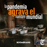 Episodio 25: La pandemia agrava el hambre mundial