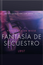 Fantasía De Secuestro - Un Relato Erótico