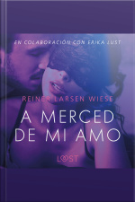 A Merced De Mi Amo - Un Relato Erótico