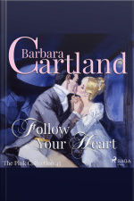 Follow Your Heart (barbara Cartland’s Pink Collection 45)