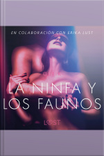 La Ninfa Y Los Faunos - Un Relato Erótico