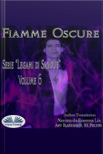 Fiamme Oscure (legami Di Sangue - Volume 6)