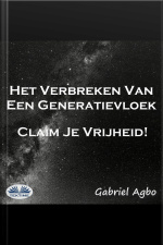 Het Verbreken Van Een Generatievloek: Claim Je Vrijheid!