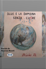 Blue E La Bambina Senza Cuore