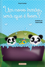 Histórias para aquecer o coração - Um novo irmão, será que é bom?