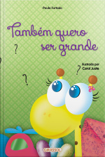 Histórias para aquecer o coração - Também quero ser grande