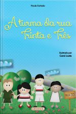 Histórias para aquecer o coração - A turma da Rua Trinta e Três