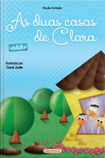 Histórias para aquecer o coração - As duas casas de Clara