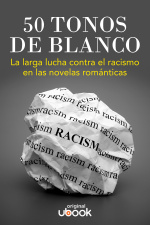 Cincuenta tonos de blanco - La larga lucha contra el racismo en las novelas románticas