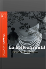 La Belleza Inútil - Dramatizado