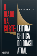 O diabo na corte: leitura crítica do Brasil atual