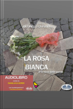 La Rosa Bianca E La Forza Delle Parole