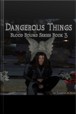 Dangerous Things (blood Bound Book 3)