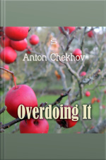 Overdoing It