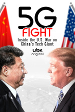 5G Fight - Inside the U.S. war on China’s tech giant