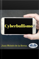 Cyberbullismo: Quando Il Bullo Agisce Attraverso Il Computer