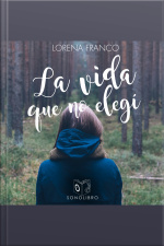 La Vida Que No Elegí