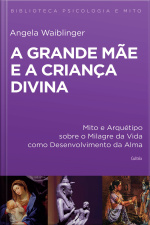 A Grande Mãe e a criança divina
