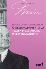 O desenvolvimento da teoria misesiana do intervencionismo
