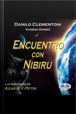 Encuentro Con Nibiru: Las Aventuras De Azakis Y Petri