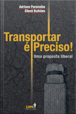 Transportar é preciso! Uma proposta liberal