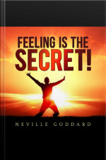 Feeling Is The Secret!
