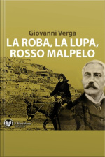 La Roba, La Lupa, Rosso Malpelo