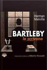 Bartleby Lo Scrivano. Una Storia Di Wall Street