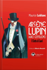 Arsène Lupin, Ladro Gentiluomo. Il Sette Di Cuori