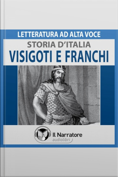 Storia Ditalia - Vol. 15 - Visigoti E Franchi