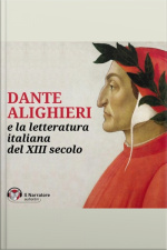 Dante Alighieri E La Letteratura Italiana Del Xiii° Secolo