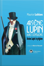 Arsène Lupin, Ladro Gentiluomo. Arsène Lupin In Prigione