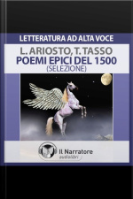 Poemi Epici Del 1500: Ariosto E Tasso ( Selezione)