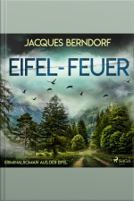 Eifel-feuer - Kriminalroman Aus Der Eifel